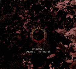 Slomatics : Slomatics - Agent Of The Morai